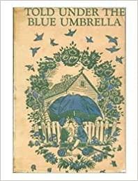 Told Under The Blue Umbrella by International Association for Childhood Education
