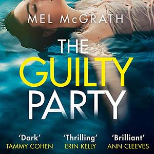The Guilty Party by Mel McGrath