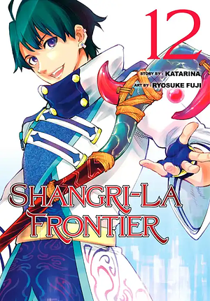 Shangri-La Frontier, Volume 12 by Katarina, Ryosuke Fuji