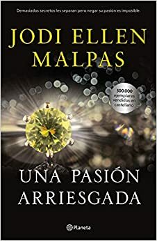 Una pasión arriesgada by Jodi Ellen Malpas