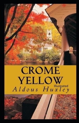 Crome Yellow Illustrated by Aldous Huxley