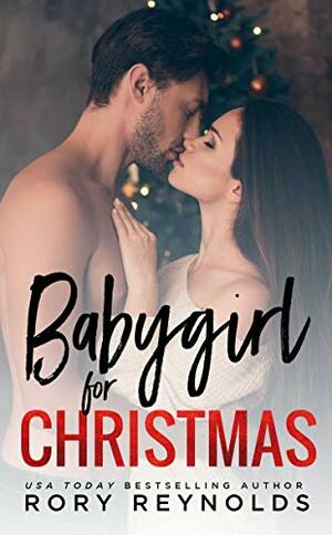 Babygirl for Christmas by Rory Reynolds