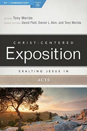 Exalting Jesus in Acts by Tony Merida