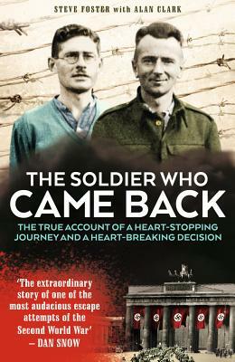 The Soldier Who Came Back by Steve Foster, Alan Clark