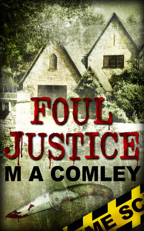 Foul Justice by M.A. Comley