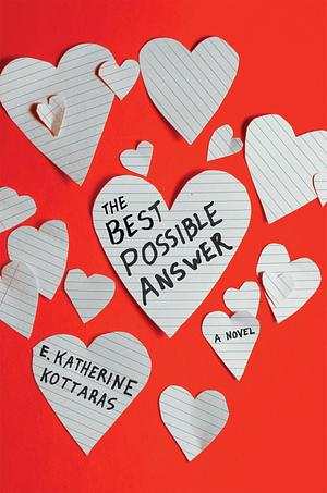 The Best Possible Answer: A Novel by E. Katherine Kottaras, E. Katherine Kottaras