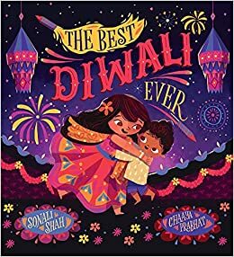 The best Diwali ever by Sonali Shah
