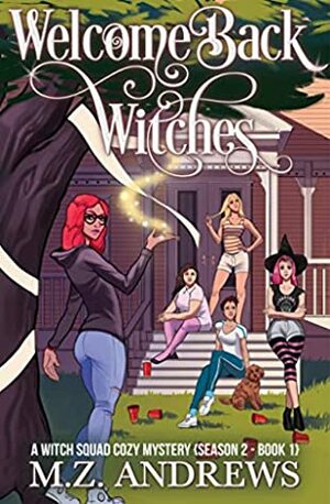 Welcome Back Witches by M.Z. Andrews