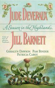 A Season in the Highlands by Jill Barnett, Geralyn Dawson, Jude Deveraux