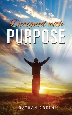 Designed with Purpose by Nathan Green