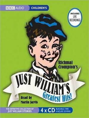 Just William's Greatest Hits by Richmal Crompton