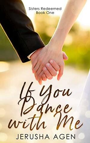 If You Dance with Me by Jerusha Agen, Jerusha Agen