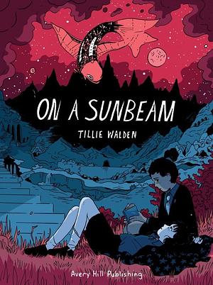 On a Sunbeam by Tillie Walden