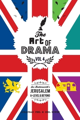 The Art of Drama, volume 4: Jerusalem by Jonathan Peel, Neil Bowen