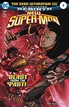 Blast from the past - The Zero Ultimatum Part One, DC Universe Rebirth by Gene Luen Yang