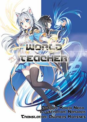World Teacher: Special Agent in Another World Volume 1 by JCS, Neko Kouichi
