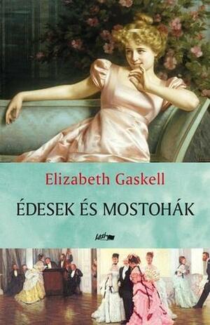 Édesek és mostohák by Elizabeth Gaskell