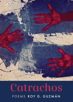 Catrachos: Poems by Roy G. Guzmán