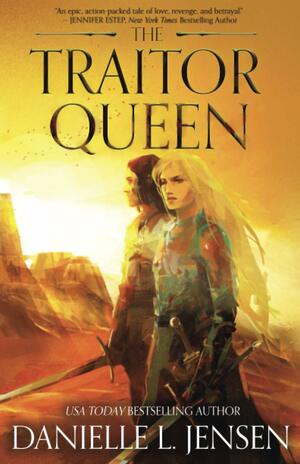 The Traitor Queen by Danielle L. Jensen