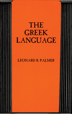 The Greek Language by Leonard R. Palmer