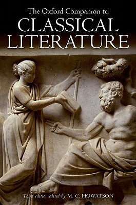 The Oxford Companion to Classical Literature by M. C. Howatson