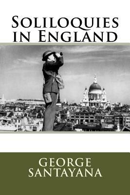 Soliloquies in England by George Santayana