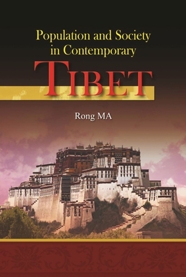 Population and Society in Contemporary Tibet by Rong Ma