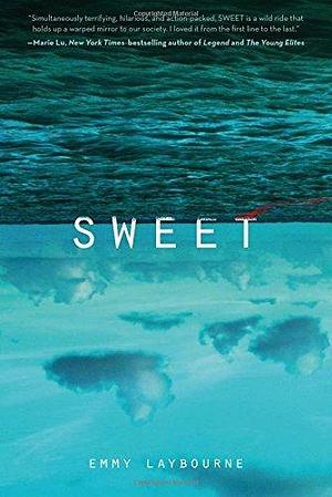 Sweet by Emmy Laybourne (2-Jun-2015) Hardcover by Emmy Laybourne, Emmy Laybourne