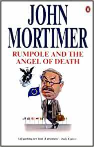 Rumpole And The Angel Of Death by John Mortimer