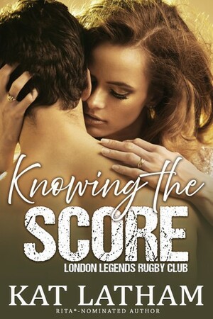 Knowing the Score by Kat Latham