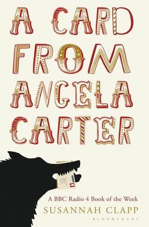 A Card from Angela Carter by Susannah Clapp