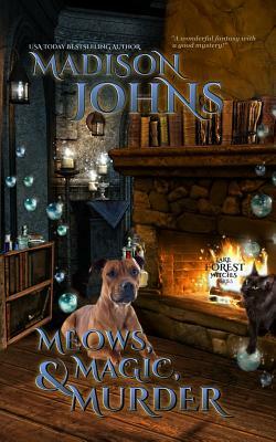 Meows, Magic & Murder by Madison Johns