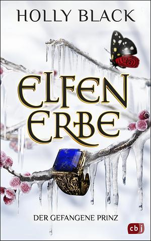 ELFENERBE - Der gefangene Prinz by Holly Black