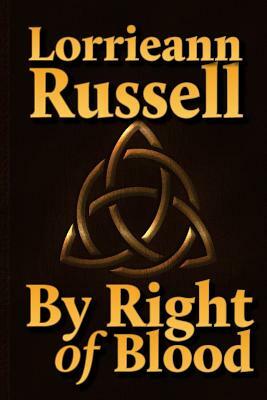 By Right of Blood by Lorrieann Russell