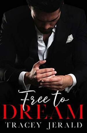 Free to Dream by Tracey Jerald