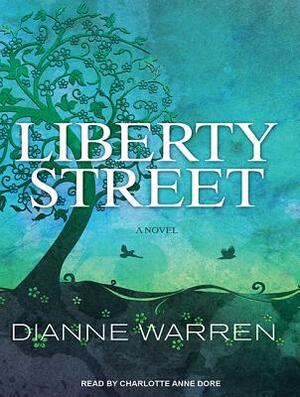 Liberty Street by Dianne Warren