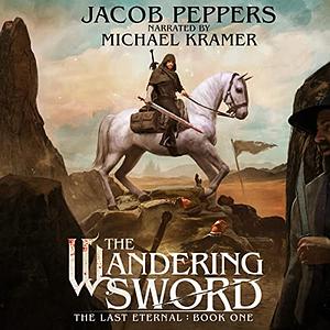 The Wandering Sword by Jacob Peppers
