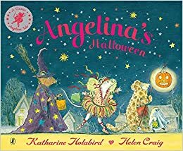 Angelina's Halloween. Story by Katharine Holabird by Helen Craig, Katharine Holabird