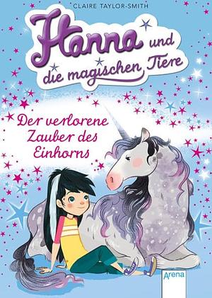 Der verlorene Zauber des Einhorns  by Claire Taylor-Smith