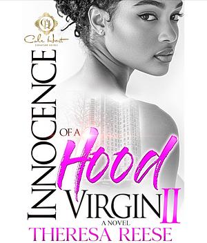 Innocence Of A Hood Virgin 2: A Novel by Theresa Reese, Theresa Reese