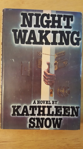 Night Waking by Kathleen Snow