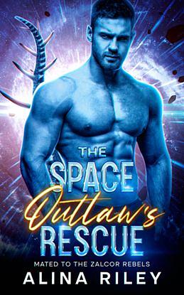 The Space Outlaw's Rescue by Alina Riley