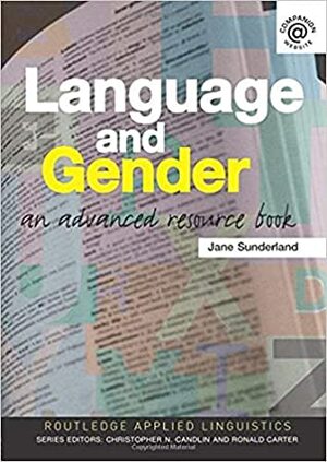 Language and Gender: An Advanced Resource Book by Jane Sunderland