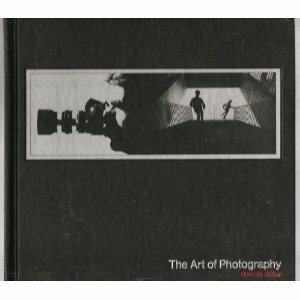 The Art of Photography by Time-Life Books