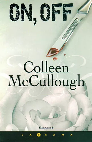 On, off by Colleen McCullough