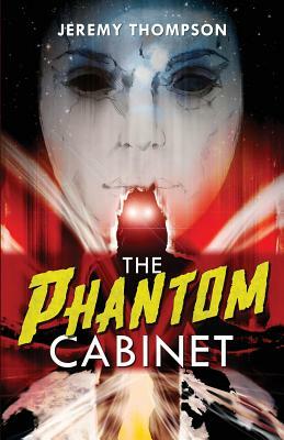 The Phantom Cabinet by Jeremy Thompson