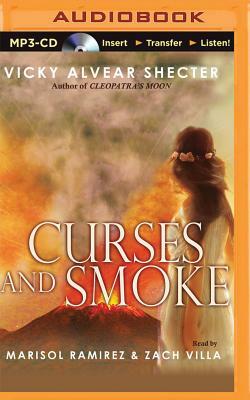 Curses and Smoke: A Novel of Pompeii by Vicky Alvear Shecter