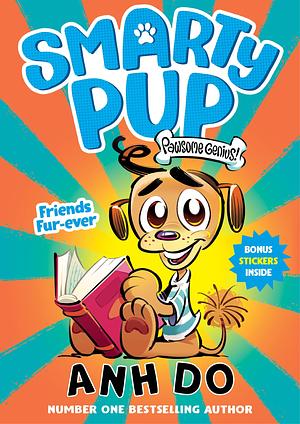 Friends Fur-ever: Smarty Pup 1 by Anh Do, Anton Emdin
