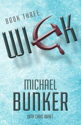 Wick 3: Exodus by Michael Bunker, Chris Awalt