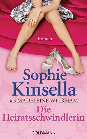 Die Heiratsschwindlerin by Sophie Kinsella
